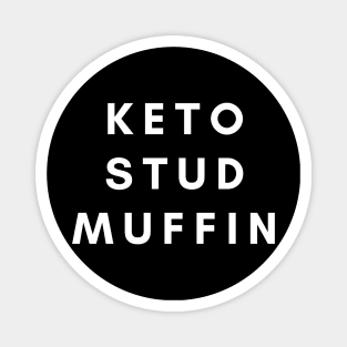 Keto stud muffin- diet food handsome funny Magnet